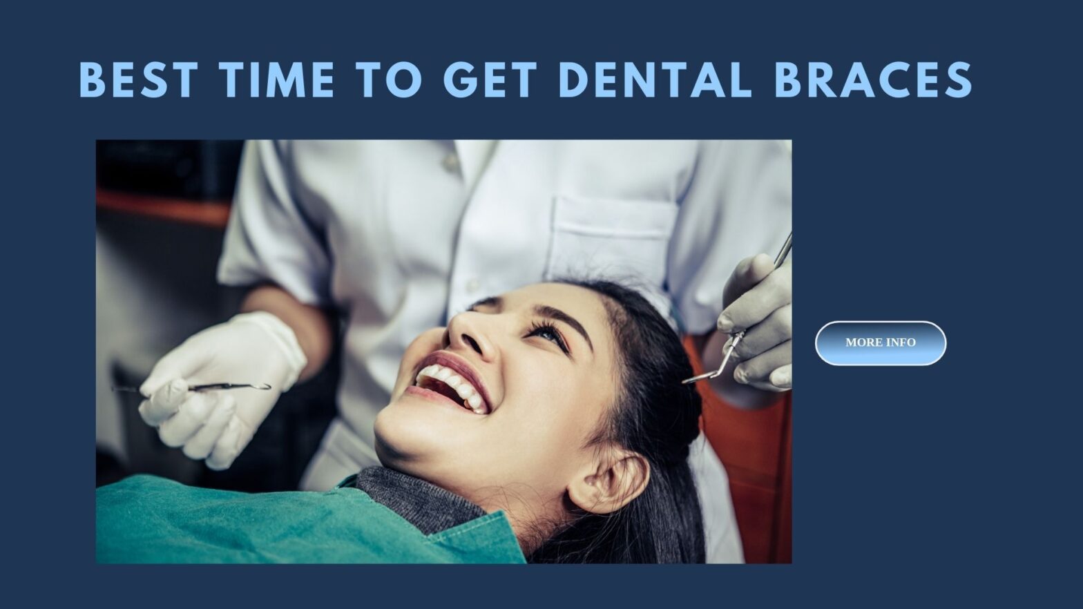 Best Time to Get Dental Braces