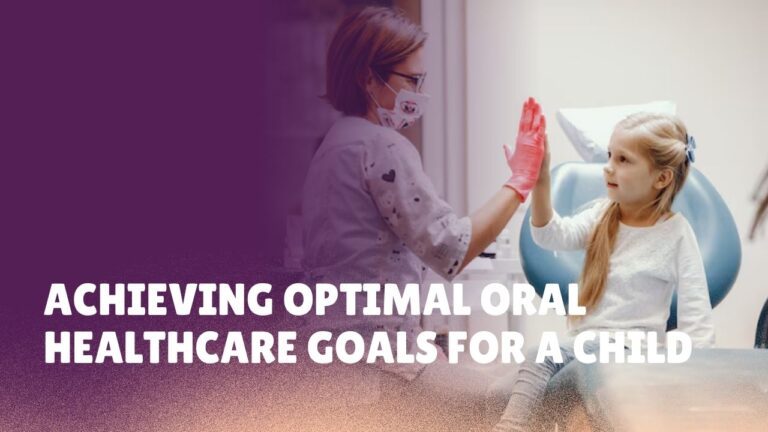Achieving Optimal Oral Healthcare Goals for a Child: How Can a Pedodontist Help You?