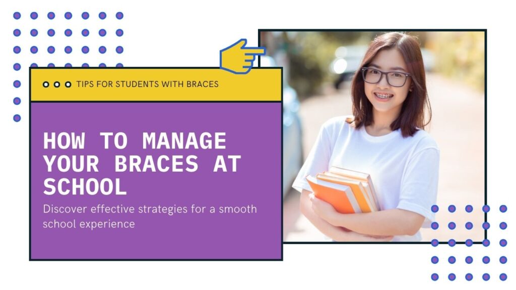 How to Use Dental Braces Smartly at School?