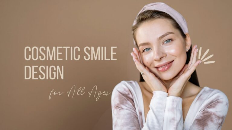 Cosmetic Smile Design for All Ages